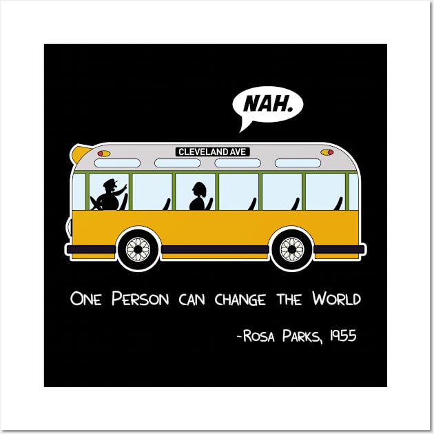 Rosa Bus Parks anti racism freedom Nah Nope gift Wall Art by MrTeee